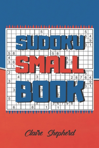 Sudoku Small Book: Pocket Sudoku, Compact Sudoku, Pocket Size Puzzle Books for Adults, Mini Puzzle Books for Adults, Sudoku Pocket Size