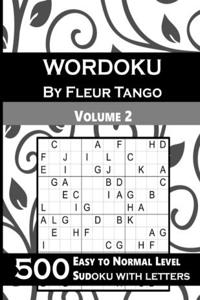 Wordoku by Fleur Tango Volume 2; 500 Easy to normal sudoku with letters