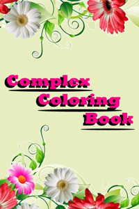 Complex Coloring Book: can you complete coloring a page per day ? book of the month 48 pages 6 x 9 inches