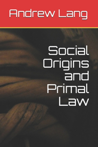 Social Origins and Primal Law