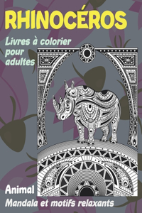 Livres à colorier pour adultes - Mandala et motifs relaxants - Animal - Rhinocéros