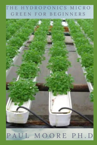 The Hydroponics Micro Green for Beginners