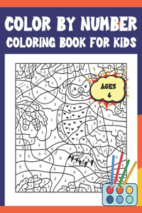 Color By Number Coloring Book For Kids Ages 6
