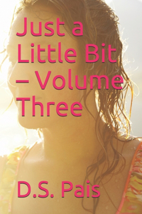 Just a Little Bit - Volume Three