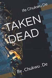 Taken Dead