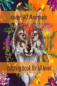 over 90 Animals coloring book for all level: An Adult Coloring Book with Lions, Elephants, Owls, Horses, Dogs, Cats, and Many More! (Animals with Patterns Coloring Books)