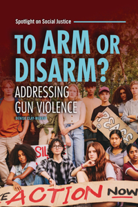 To Arm or Disarm?: Addressing Gun Violence