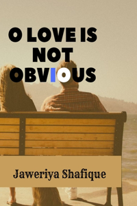O love is not obvious