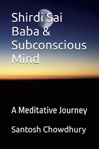 Shirdi Sai Baba & Subconscious Mind