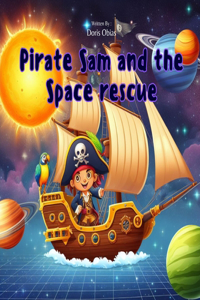 Pirate Sam and the Space Rescue