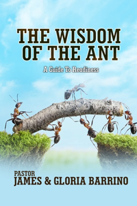 Wisdom of The Ant- A Guide to Readiness