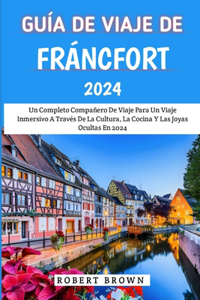 Guía De Viaje De Fráncfort 2024