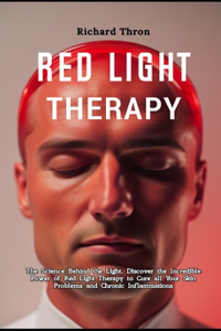 Detailed Beginners Guide to Red Light Therapy