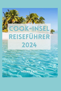 Cook-Insel Reiseführer 2024