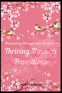 Thriving Through Transitions