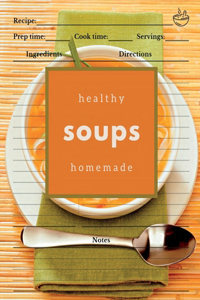 Healthy Homemade Soups