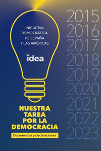 Nuestra Tarea Por La Democracia Documentos, Declaraciones Y Memoria Visual 2015-2023