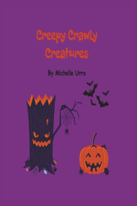 Creepy Crawly Creatures