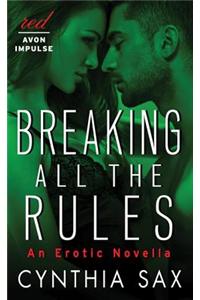 Breaking All the Rules