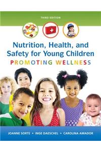 Nutrition, Health and Safety for Young Children