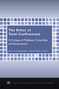 The Ethics of Total Confinement