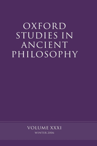 Oxford Studies in Ancient Philosophy XXXI