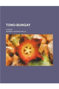 Tono-Bungay; A Novel