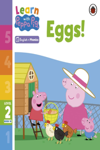 Learn with Peppa Phonics Level 2 Book 10 - Eggs! (Phonics Reader)