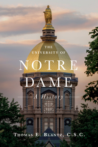 University of Notre Dame: A History