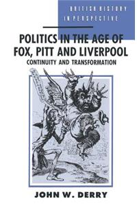 Politics in the Age of Fox, Pitt and Liverpool