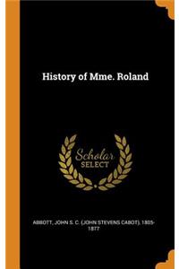 History of Mme. Roland
