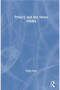 Privacy and the News Media