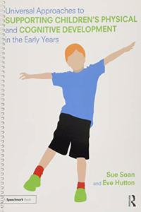 Universal Approaches to Support Children’s Physical and Cognitive Development in the Early Years