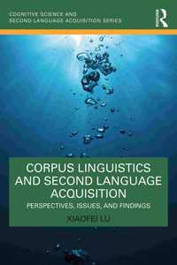 Corpus Linguistics and Second Language Acquisition