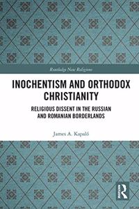 Inochentism and Orthodox Christianity