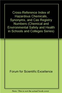 Cross-Reference Index of Hazardous Chemicals, Synonyms, and Cas Registry Numbers