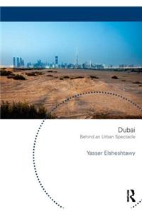 Dubai: Behind an Urban Spectacle