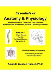 Essentials of Anatomy and Physiology, A Review Guide, Module 1