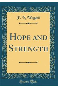 Hope and Strength (Classic Reprint)
