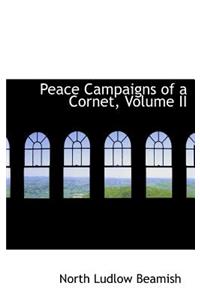 Peace Campaigns of a Cornet, Volume II