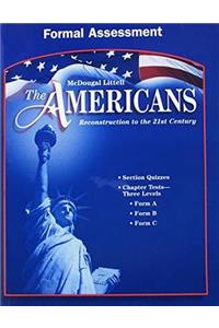 McDougal Littell the Americans: Formal Assessment Grades 9-12 Reconstruction to the 21st Century