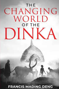 Changing World of the Dinka
