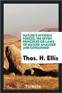 NATURE'S INVISIBLE FORCES, THE SEVEN PRI