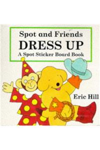 Spot and Friends Dress Up (Spot Sticker Board Books)