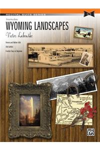 Wyoming Landscapes