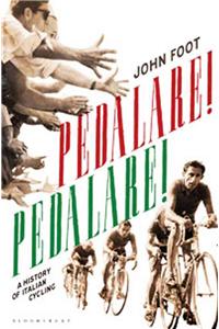 Pedalare!: A History of Italian Cycling