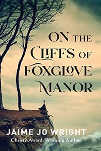 On the Cliffs of Foxglove Manor