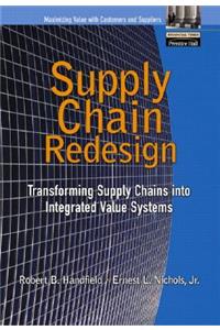 Supply Chain Redesign: Transforming Supply Chains Into Integrated Value Systems (Paperback)