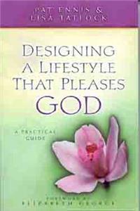Designing a Lifestyle That Pleases God