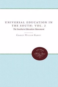 Universal Education in the South: Vol. 2, the Southern Education Movement